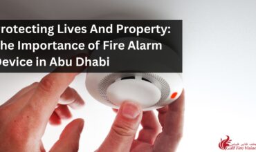 Protecting Lives and Property: The Importance of Fire Alarm Devices in Abu Dhabi