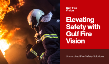 Elevating Safety: The Gulf Fire Vision Difference